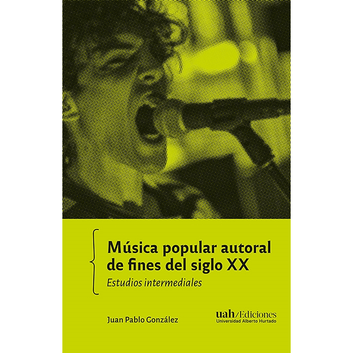 Musica Popular Autoral De Fines Del Siglo Xx - Gonzalez, Juan Pablo 1