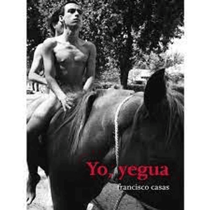 Yo Yegua - Casas, Francisco 1