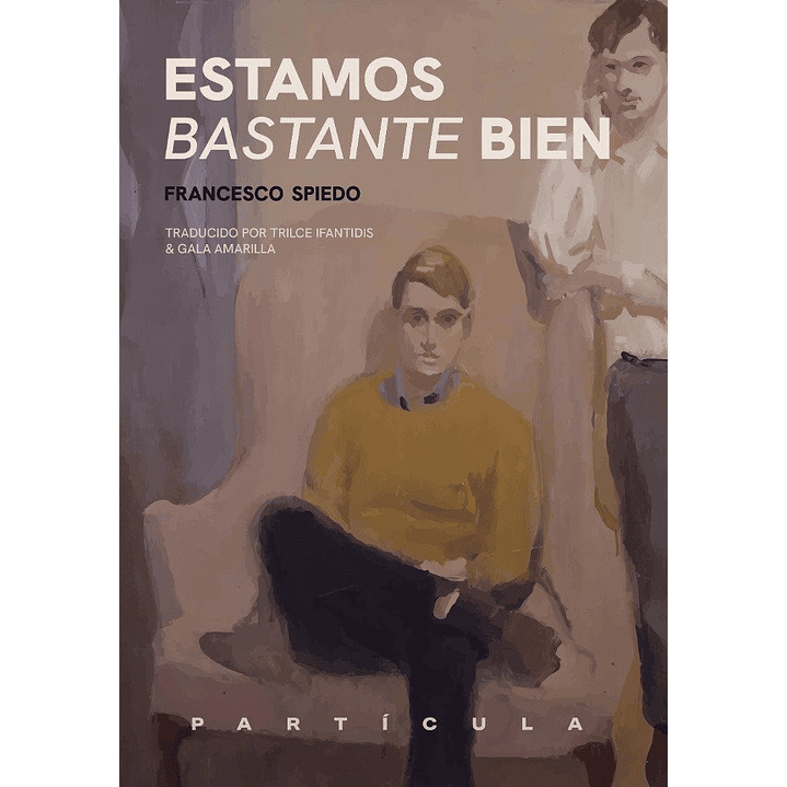 Estamos Bastante Bien - Spiedo, Francesco 1