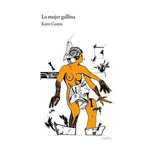 La Mujer Gallina - Castro, Karo