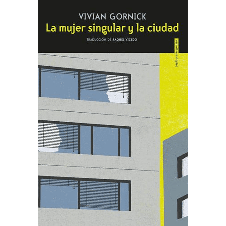 La Mujer Singular Y La Ciudad - Gornick, Vivian 1