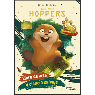 Hoppers. Libro De Arte Y Ciencia Salvaje - Disney