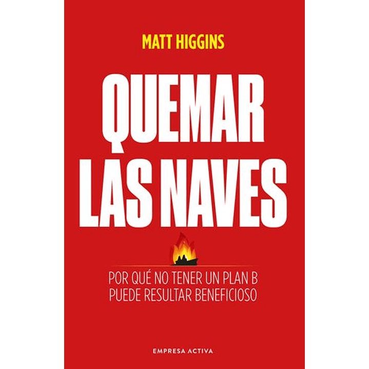 Quemar Las Naves - Higgins, Matt 1