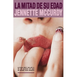 La Mitad De Su Edad - Mccurdy, Jennette