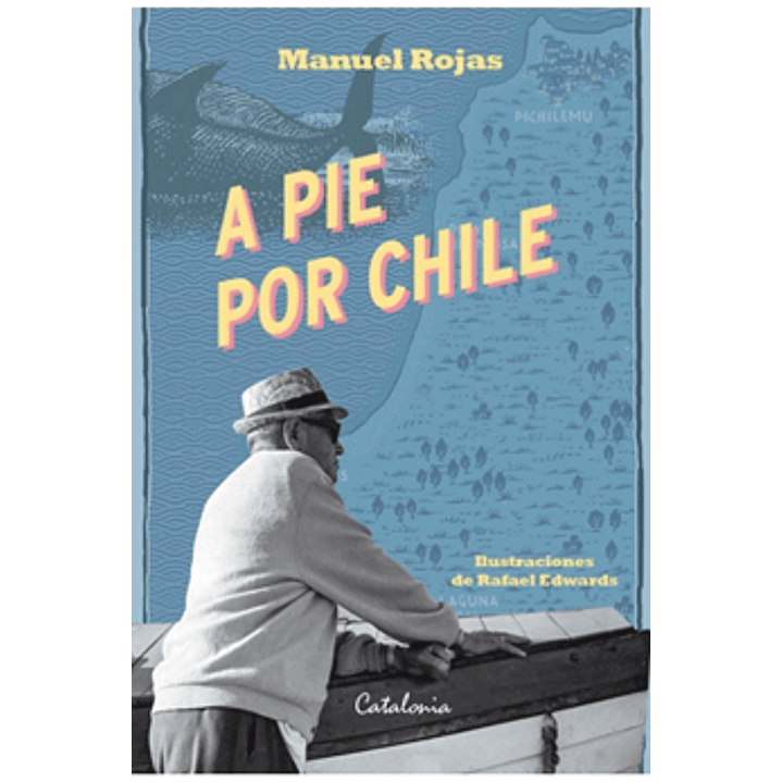 A Pie Por Chile - Rojas, Manuel 1