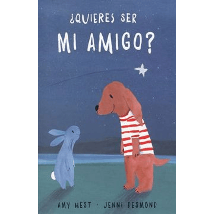 Quieres Ser Mi Amigo - Hest, Amy. Desmond, Jenni 1