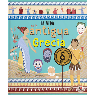 La Vida En La Antigua Grecia - Auld, Mary; Marshall, Steph