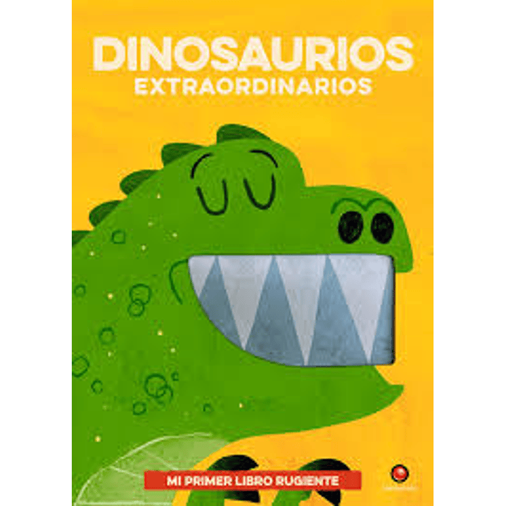 Mi Primer Libro Rugiente Dinosaurios Extraordinarios - Sin Autor 1