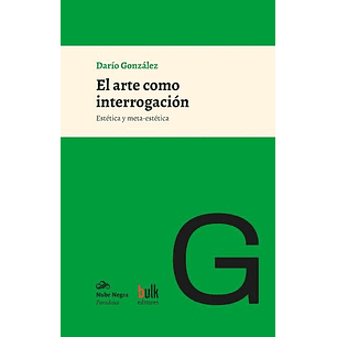 El Arte Como Interrogacion - Gonzalez, Dario