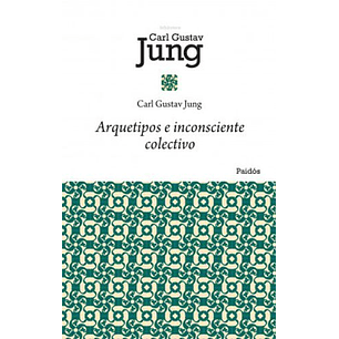 Arquetipos E Inconsciente Colectivo - Jung, Carl Gustav