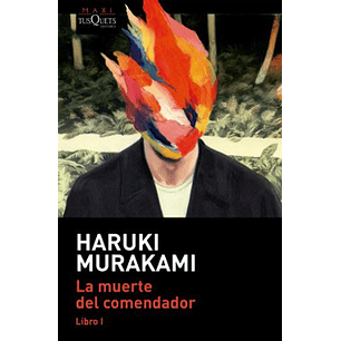 La Muerte Del Comendador Libro 1 - Murakami, Haruki