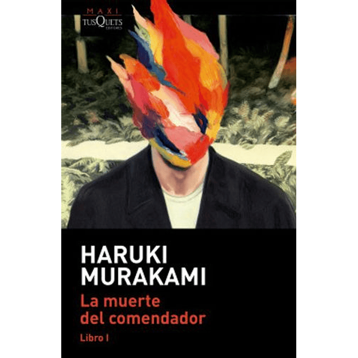 La Muerte Del Comendador Libro 1 - Murakami, Haruki 1