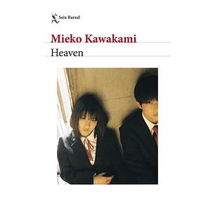 Heaven - Kawakami, Mieko