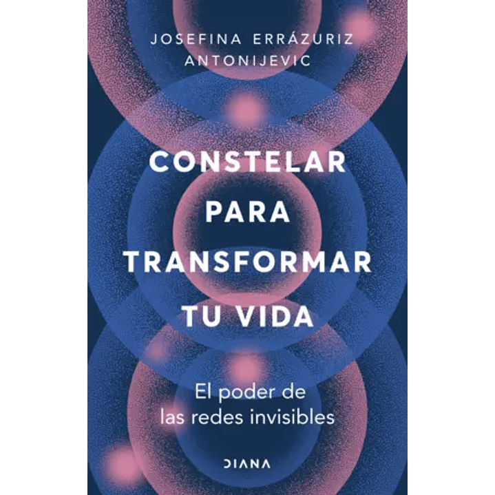 Constelar Para Transformar Tu Vida  	 - Errazuriz Antonijevic, Josefina 1