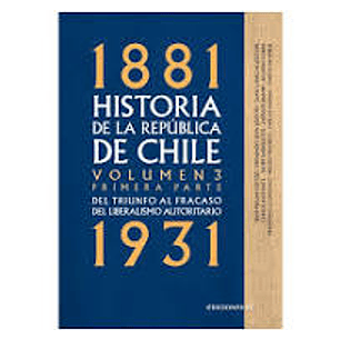 1881 Historia De La Republica De Chile Vol 3 Primera Parte - Ediciones Uc