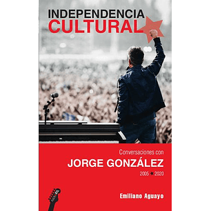 Independencia Cultural Conversaciones Con Jorge - Aguayo, Emiliano