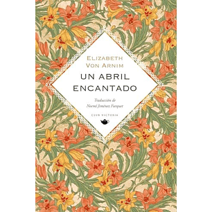 Un Abril Encantado - Von Arnim, Elizabeth