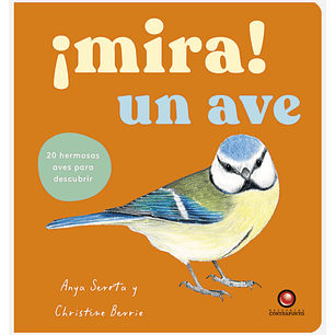 Mira Un Ave - Serota, Anya; Berrie, Christine