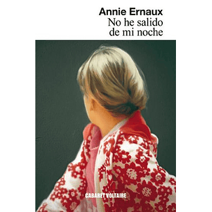 No He Salido De Mi Noche - Ernaux, Annie