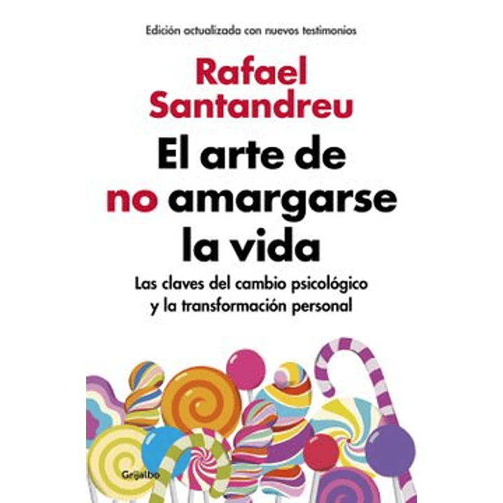 El Arte De No Amargarse La Vida - Santandreu, Rafael 1