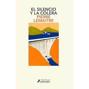 El Silencio Y La Colera - Lemaitre, Pierre