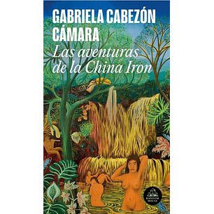 Las Aventuras De La China Iron - Cabezon, Gabriela