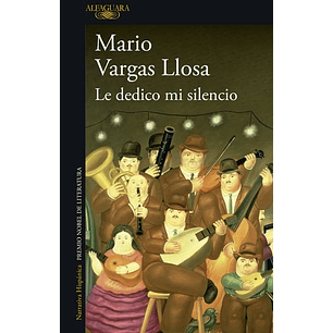 Le Dedico Mi Silencio - Vargas Llosa, Mario