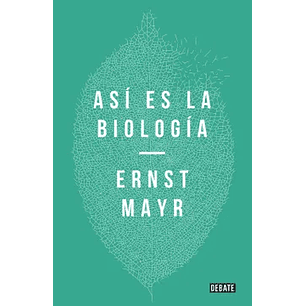 Asi Es La Biologia - Mayr, Ernst