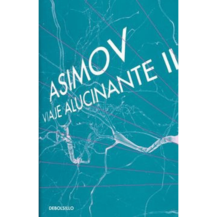 Viaje Alucinante Ii - Asimov Isaac 1