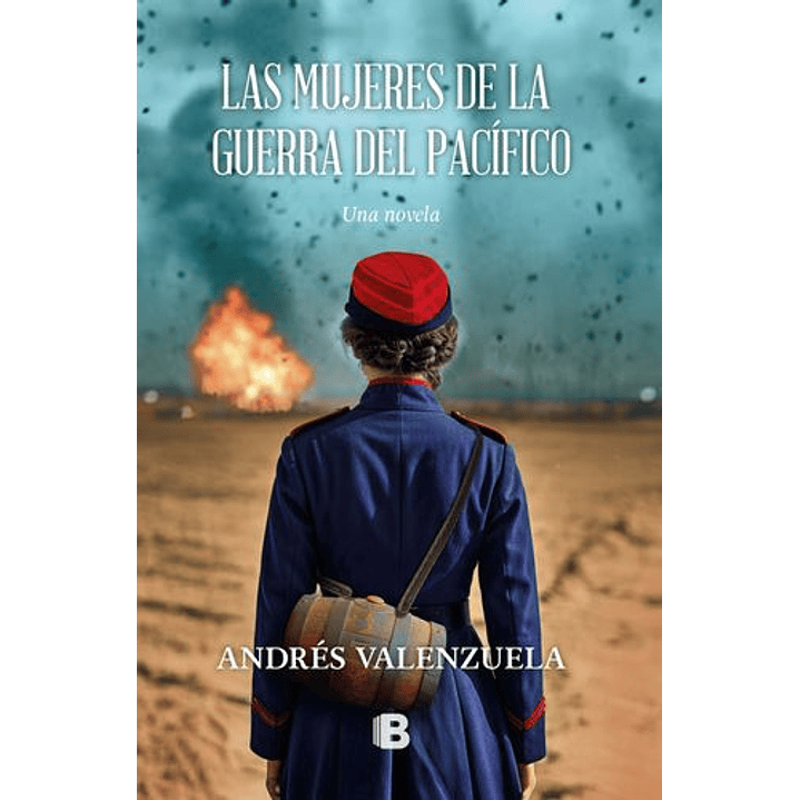 Las Mujeres De La Guerra Del Pacifico - Valenzuela, Andres 1