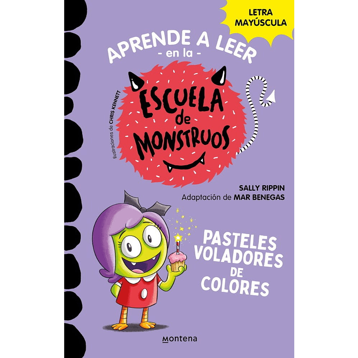 Aprende A Leer En La Escuela De Monstruos Pasteles Voladores De Colores - Rippin, Sally; Benegas, Mar 1