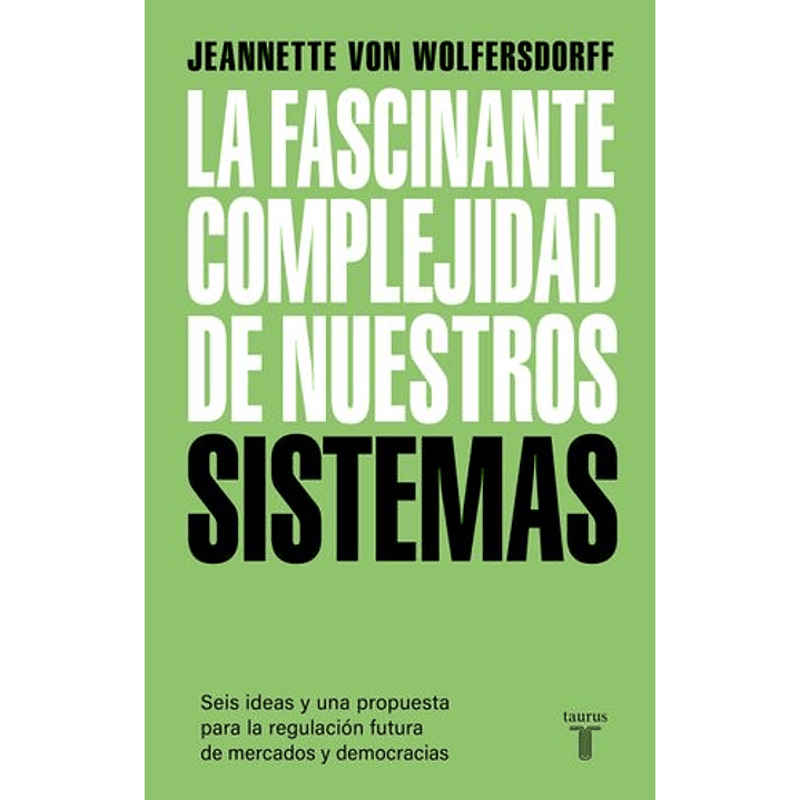La Fascinante Complejidad De Nuestros Sistemas - Von Wolfersdorf, Jeannette 1