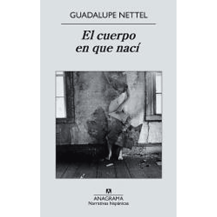 El Cuerpo En Que Naci - Nettel, Guadalupe 1