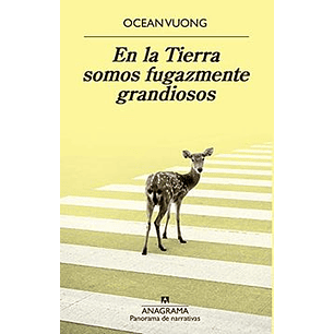 En La Tierra Somos Fugazmente Grandiosos - Vuong, Ocean