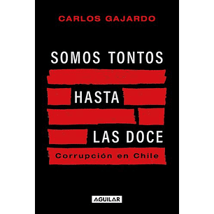 Somos Tontos Hasta Las Doce  	 - Gajardo, Carlos
