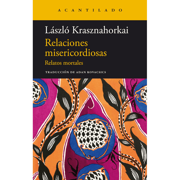 Relaciones Misericordiosas - Krasznahorkai, Laszlo 1