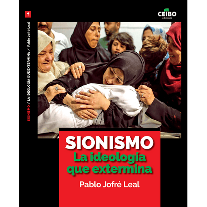 Sionismo La Ideologia Que Extermina - Jofre Leal, Pablo 1