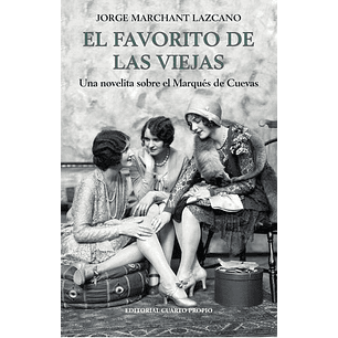 El Favorito De Las Viejas - Jorge Marchant Lazcano