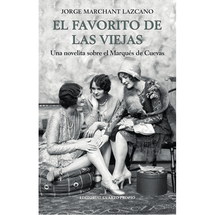 El Favorito De Las Viejas - Jorge Marchant Lazcano 1