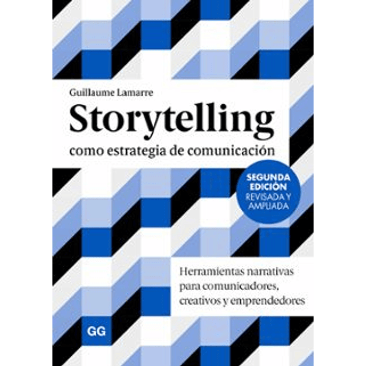 Storytelling Como Estrategia De Comunicacion (2ª Ed.) - Lamarre, Guillaume 1