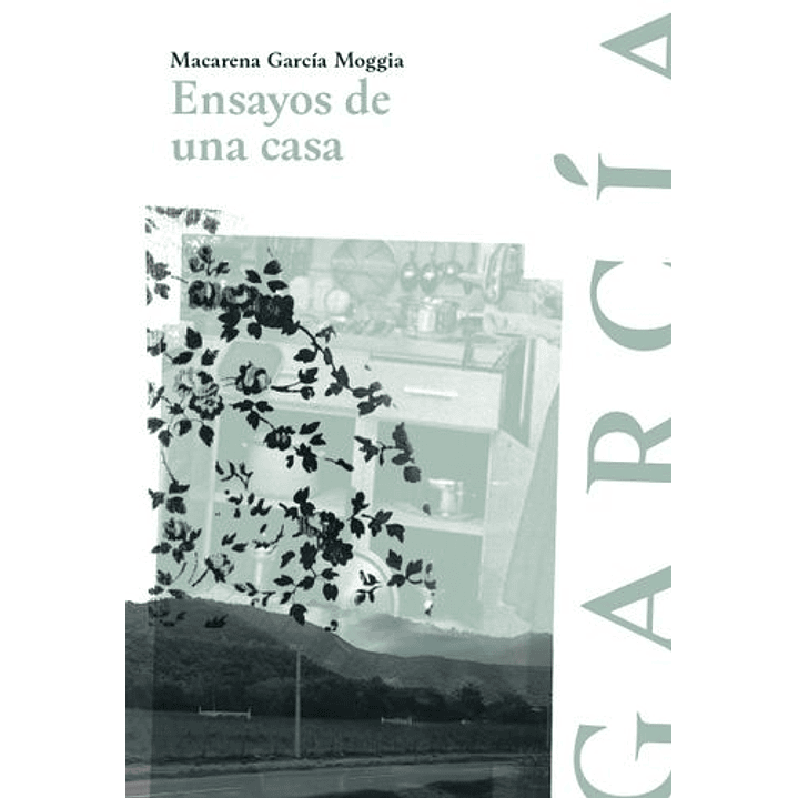 Ensayos De Una Casa - Garcia Moggia, Macarena 1