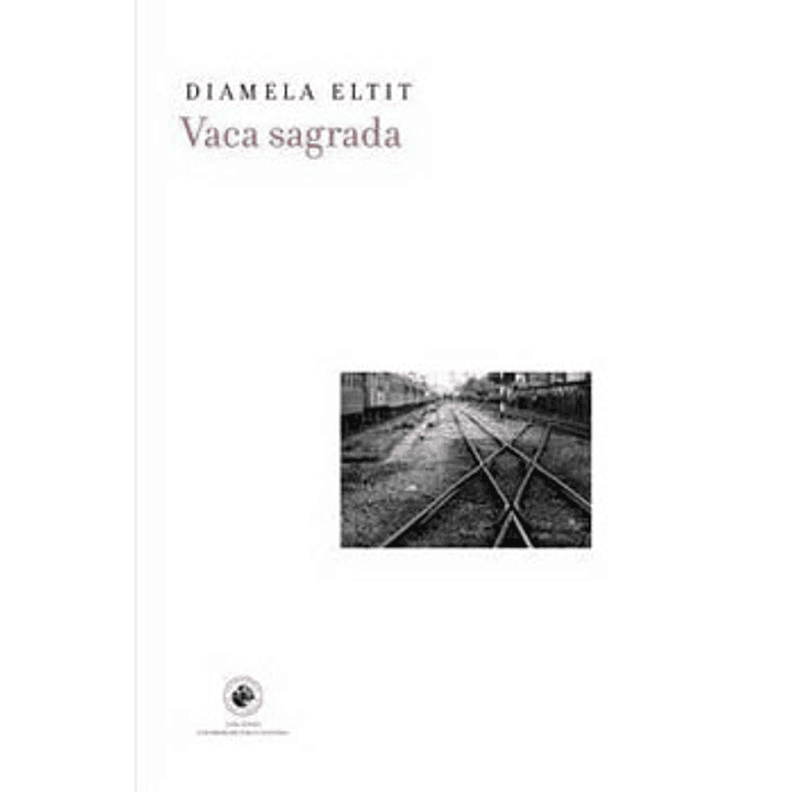 Vaca Sagrada - Eltit, Diamela 1