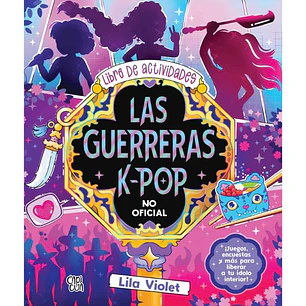 Las Guerreras K-pop Libro De Actividades - Violet, Lila