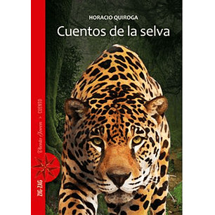 Cuentos De La Selva - Quiroga, Horacio