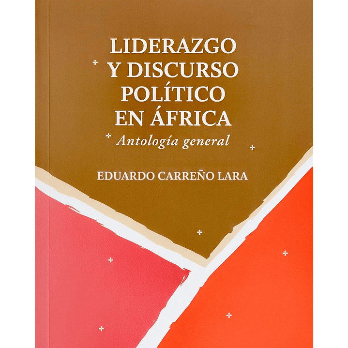 Liderazgo Y Discurso Politico En Africa - Carreño Lara, Eduardo 1