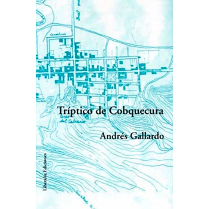 Triptico De Cobquecura - Gallardo, Andres 1