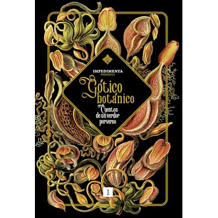 Gotico Botanico: Cuentos De Un Verdor Perverso - Esteban Erles, Patricia