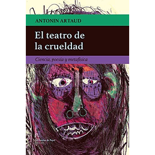 El Teatro De La Crueldad - Artaud, Antonin