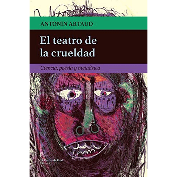 El Teatro De La Crueldad - Artaud, Antonin 1