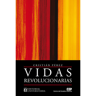 Vidas Revolucionarias - Perez, Cristian